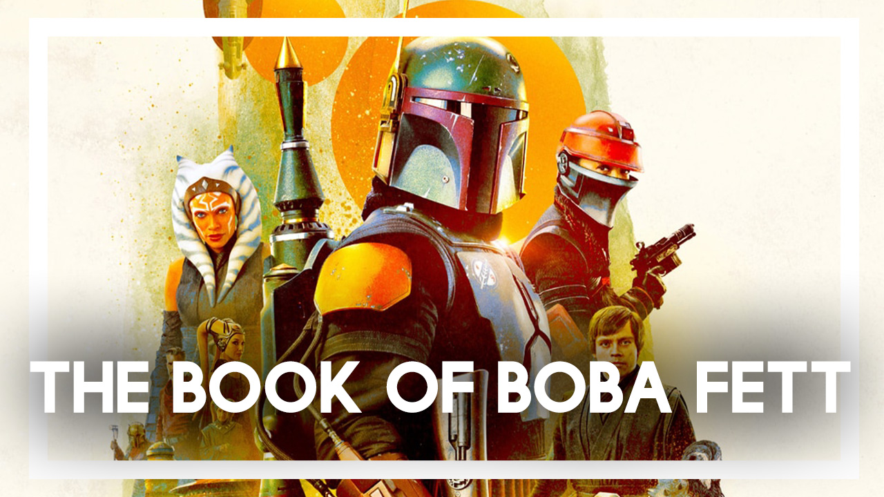 Podcast: The Book Of Boba Fett (Temporada 1)