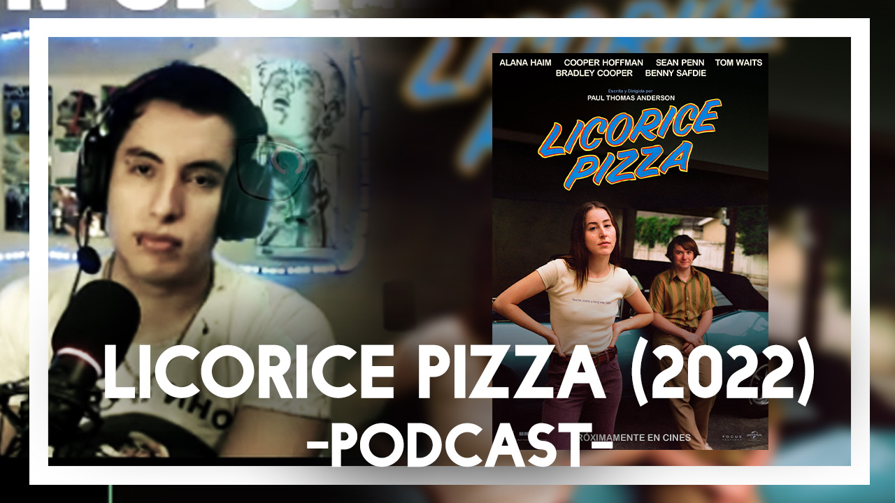 Podcast: LICORICE PIZZA (2021)